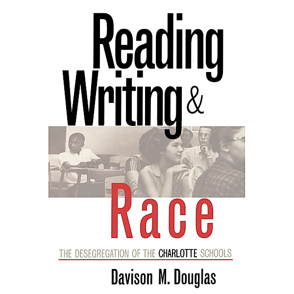 Reading, Writing, and Race, Davison M. Douglas