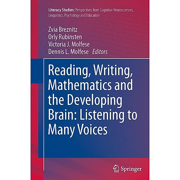 Reading, Writing, Mathematics and the Developing Brain: Listening to Many Voices