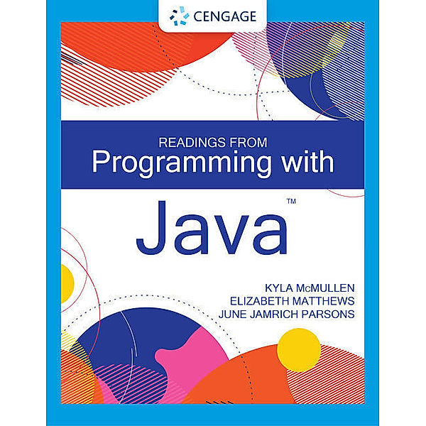 Readings from Programming with Java, June Jamrich Parsons, Kyla McMullen, Elizabeth Matthews