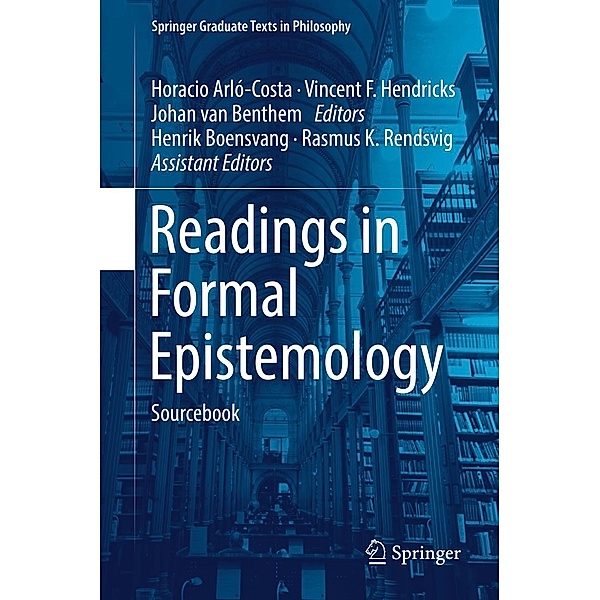 Readings in Formal Epistemology / Springer Graduate Texts in Philosophy Bd.1