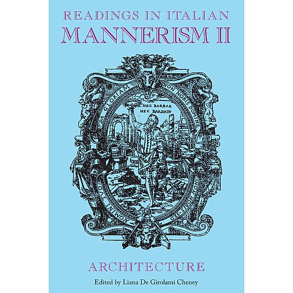 Readings in Italian Mannerism II / American University Studies Bd.41