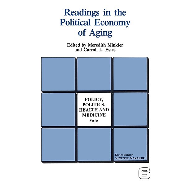 Readings in the Political Economy of Aging, Meredith Minkler, Carroll L Estes