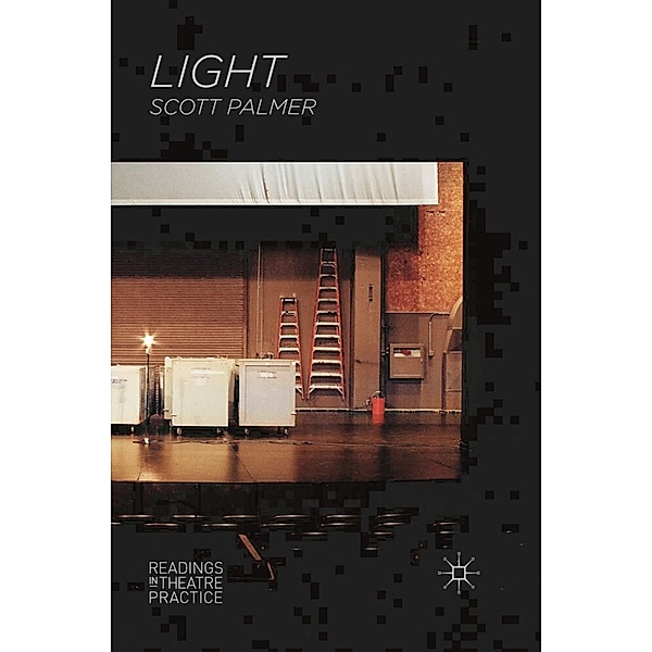 Readings in Theatre Practice / Light, Scott Palmer