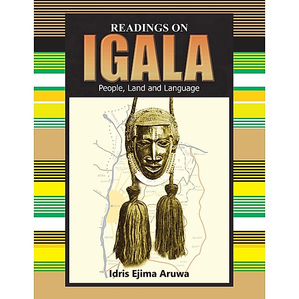 Readings on Igala People, Land and Language, Idris Ejima Aruwa