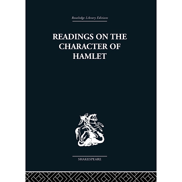 Readings on the Character of Hamlet, Claude C H Williamson