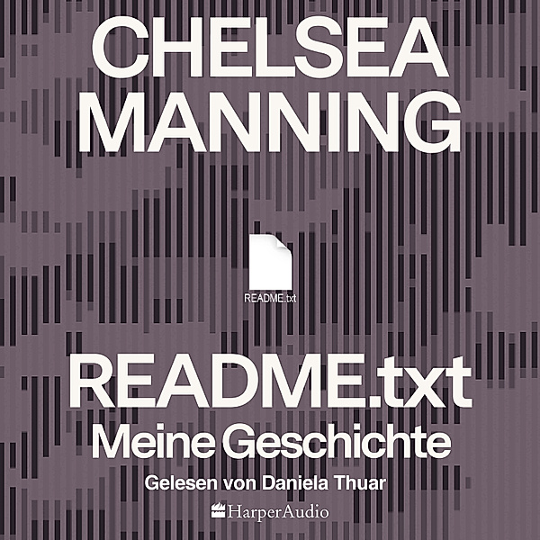 README.txt – Meine Geschichte (ungekürzt), Chelsea Manning