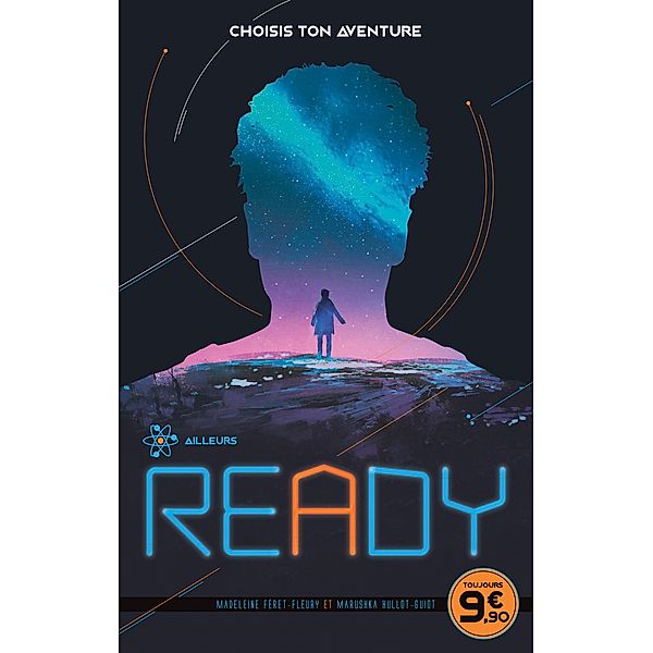 READY - Ailleurs - CHOISIS TON AVENTURE / Aventure, Marushka Hullot-Guiot, Madeleine Féret-Fleury