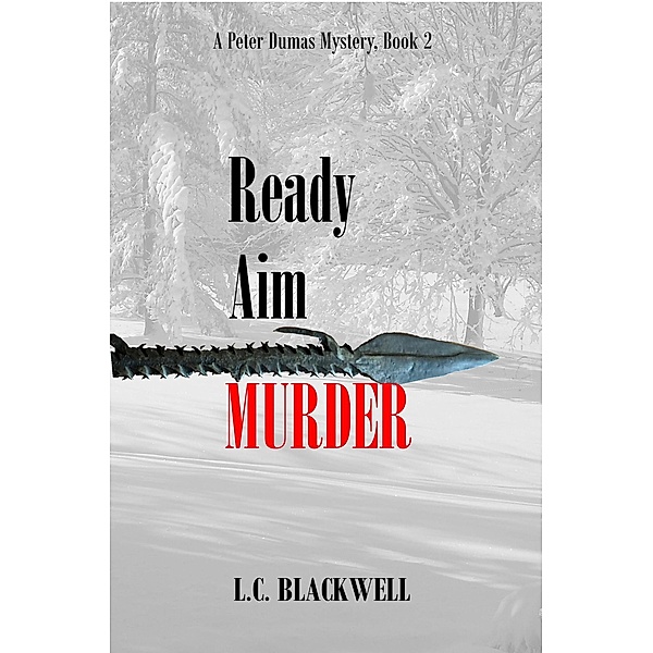 Ready Aim Murder, L. C. Blackwell