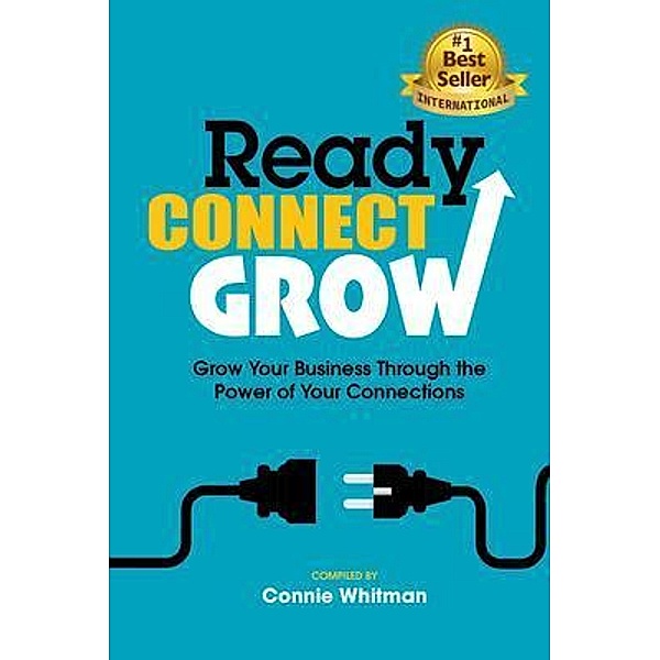 Ready, Connect, Grow / End of the Day Press, Connie Whitman
