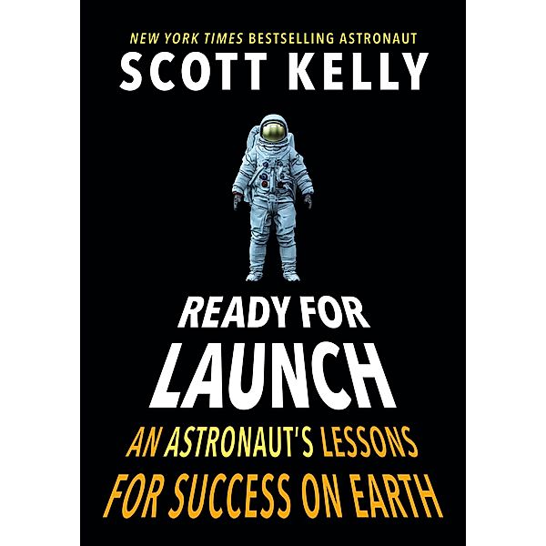 Ready for Launch, Scott Kelly