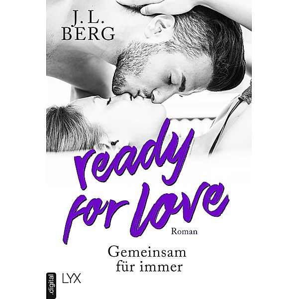 Ready for Love - Gemeinsam für immer / Ready Bd.4, J. L. Berg