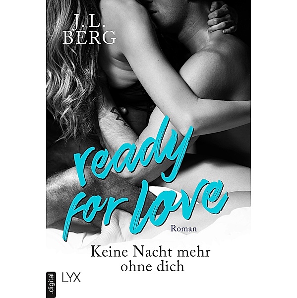 Ready for Love - Keine Nacht mehr ohne dich / Ready Bd.2, J. L. Berg