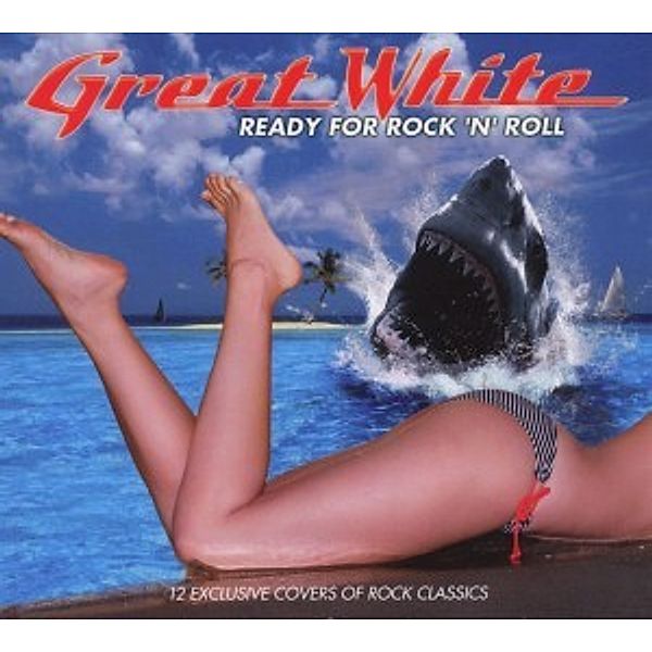 Ready For Rock'N'Roll, Great White