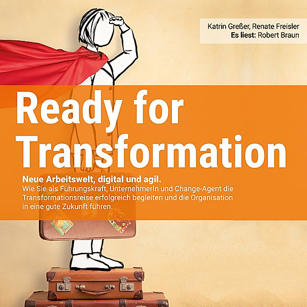 Ready for Transformation, Katrin Greßer, Renate Freisler