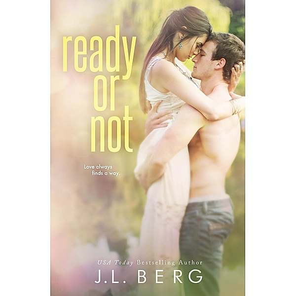 Ready or Not, J. L. Berg