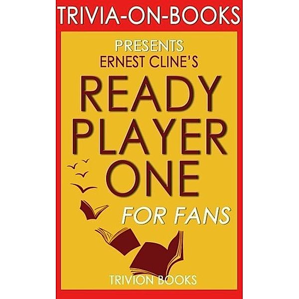 Ready Player One by Ernest Cline (Trivia-On-Books), Trivion Books