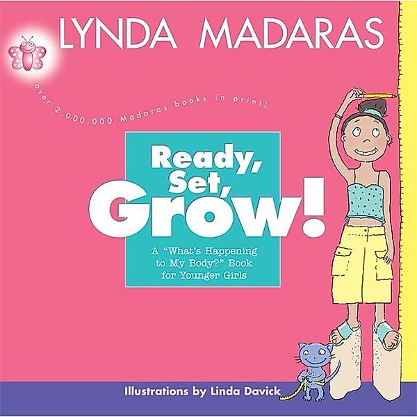 Ready, Set, Grow! / What's Happening to My Body?, Lynda Madaras, Linda Davick