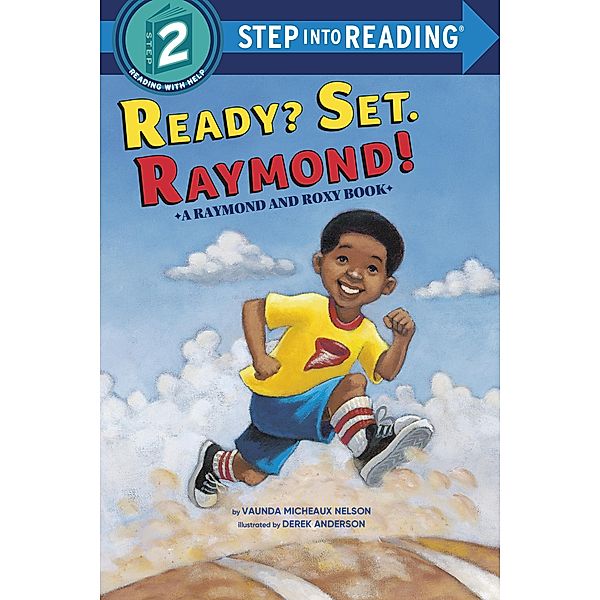 Ready? Set. Raymond!(Raymond and Roxy) / Step into Reading, Vaunda Micheaux Nelson