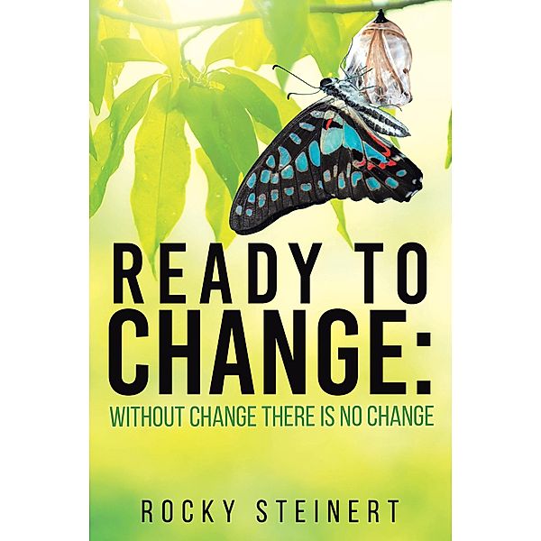 Ready to Change, Rocky Steinert