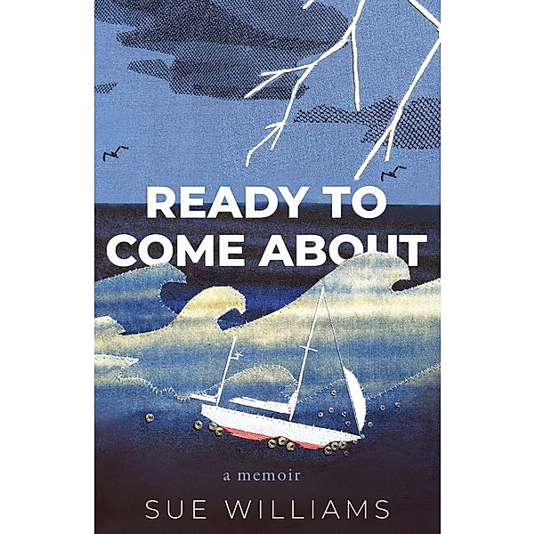 Ready to Come About, Sue Williams