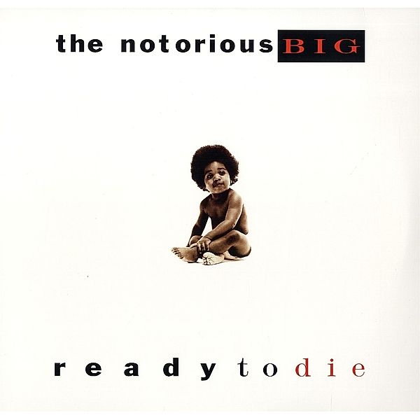Ready To Die, The Notorious B.I.G.