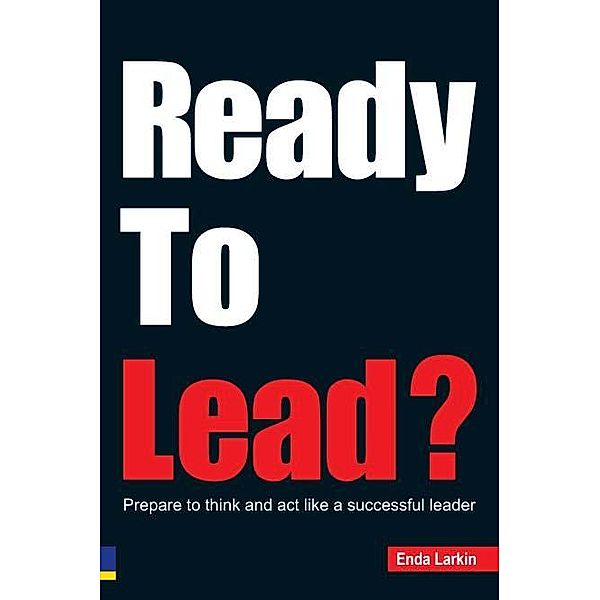 Ready To Lead? e book / Pearson Business, Enda Larkin