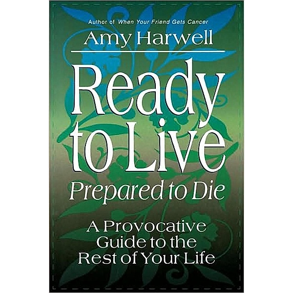 Ready to Live, Prepared to Die, Amy Harwell