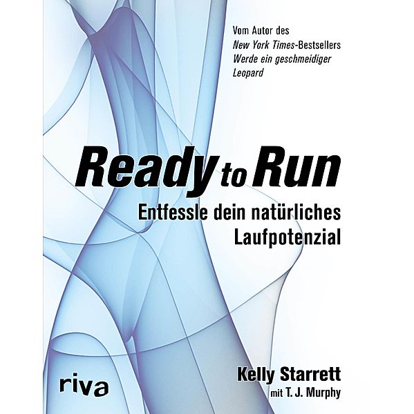 Ready to Run, Kelly Starrett, T. J. Murphy