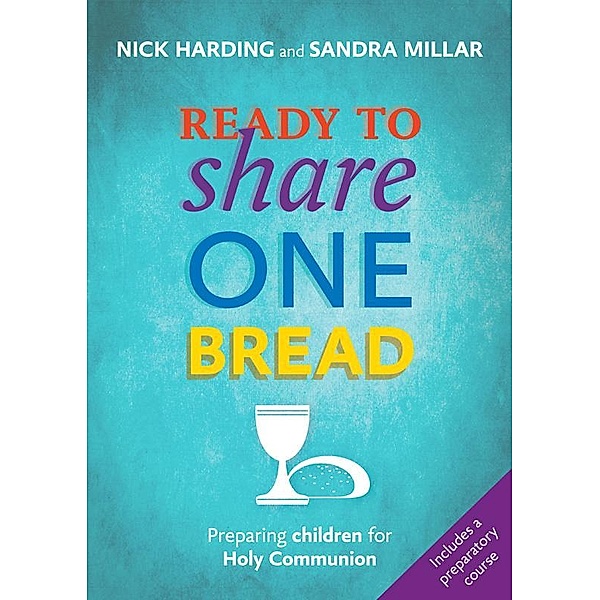 Ready to Share One Bread, Nick Harding