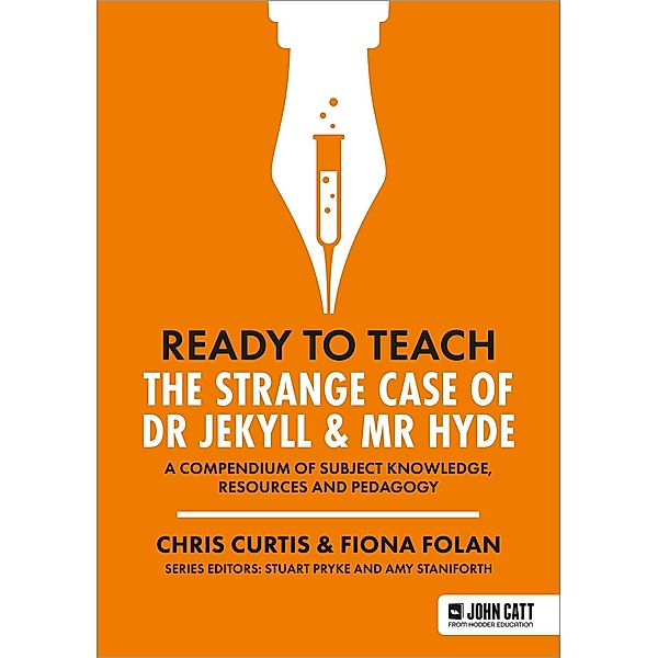 Ready to Teach: The Strange Case of Dr Jekyll & Mr Hyde, Chris Curtis, Fiona Folan