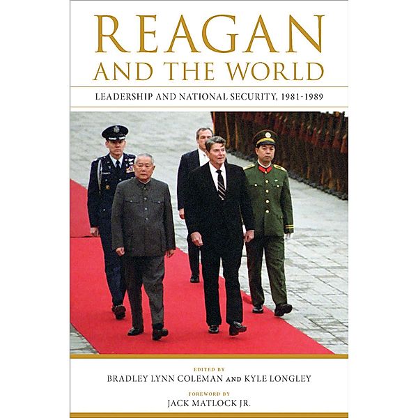 Reagan and the World / Studies in Conflict, Diplomacy, and Peace, Bradley Lynn Coleman