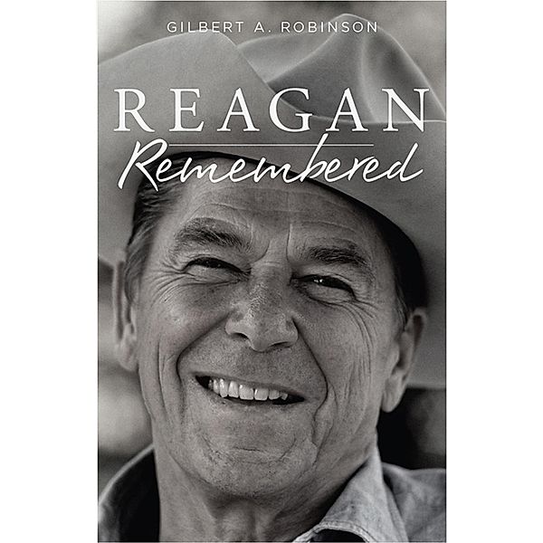 Reagan Remembered, Gilbert Robinson