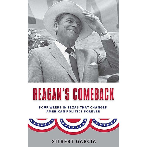 Reagan's Comeback, Gilbert Garcia