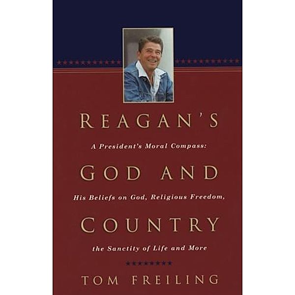 Reagan's God and Country, Tom Freiling