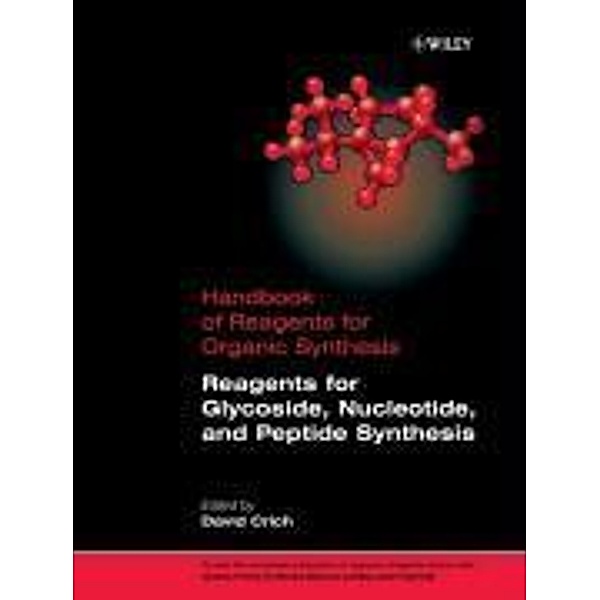 Reagents for Glycoside, Nucleotide, and Peptide Synthesis, David Crich