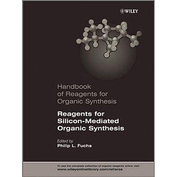 Reagents for Silicon-Mediated Organic Synthesis / Handbook of Reagents for Organic Synthesis