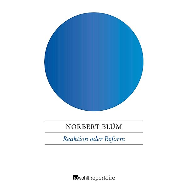 Reaktion oder Reform, Norbert Blüm