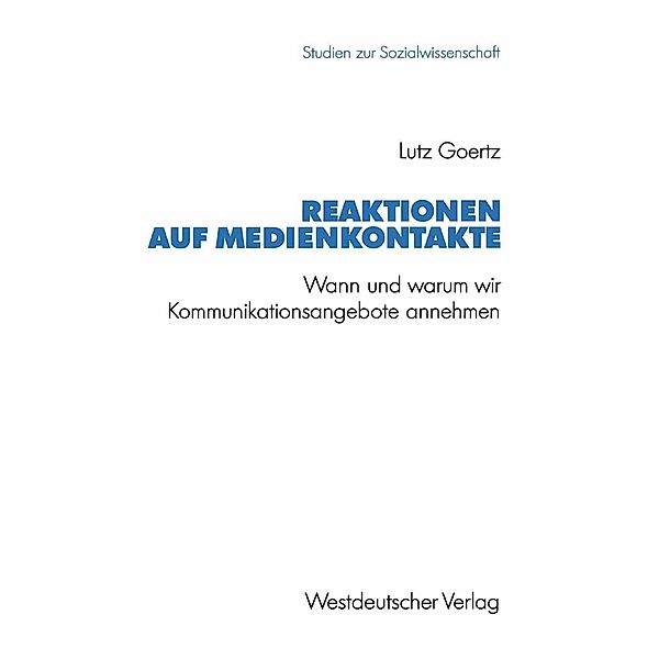 Reaktionen auf Medienkontakte / Studien zur Sozialwissenschaft Bd.111, Lutz Goertz