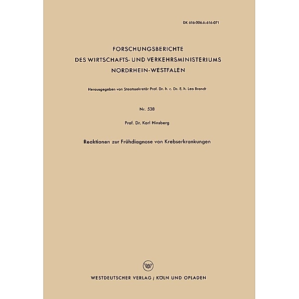 Reaktionen zur Frühdiagnose von Krebserkrankungen / Forschungsberichte des Wirtschafts- und Verkehrsministeriums Nordrhein-Westfalen Bd.538, Karl Hinsberg