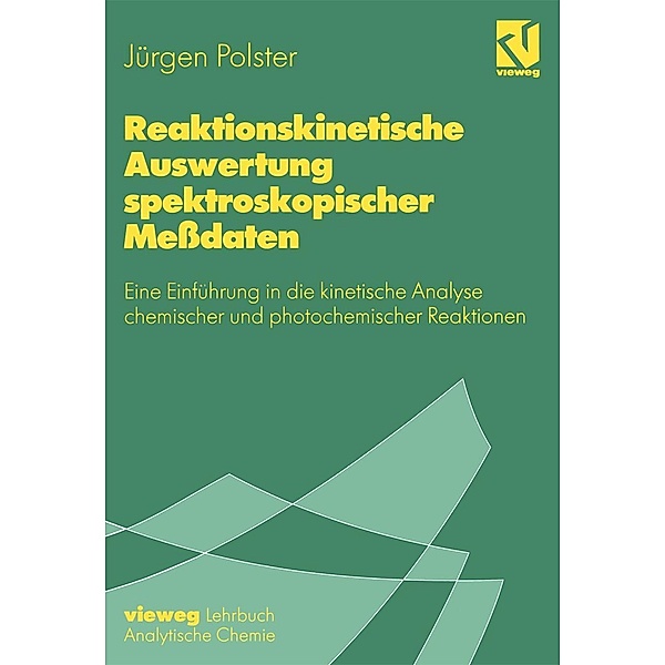 Reaktionskinetische Auswertung spektroskopischer Meßdaten, Jürgen Polster