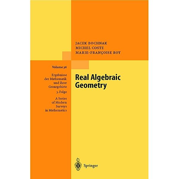 Real Algebraic Geometry, Jacek Bochnak, Michel Coste, Marie-Francoise Roy