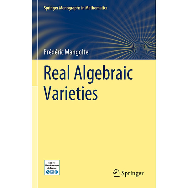 Real Algebraic Varieties, Frédéric Mangolte