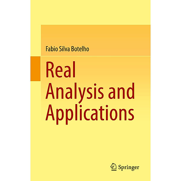 Real Analysis and Applications, Fabio Silva Botelho