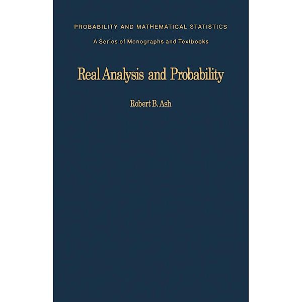 Real Analysis and Probability, Robert B. Ash
