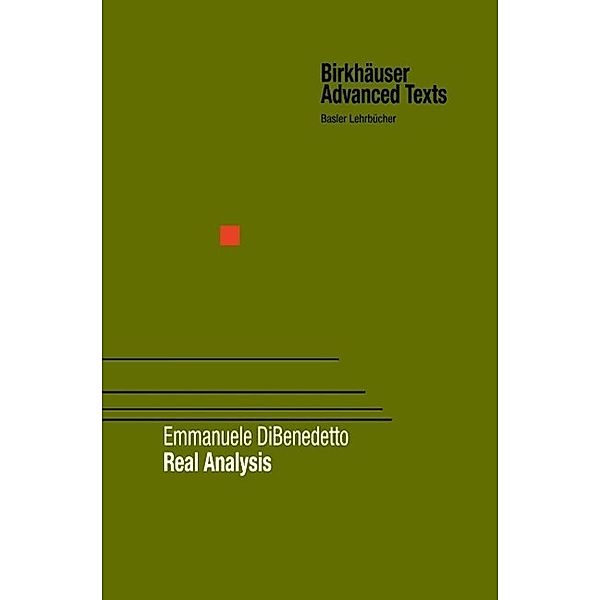 Real Analysis / Birkhäuser Advanced Texts Basler Lehrbücher, Emmanuele DiBenedetto