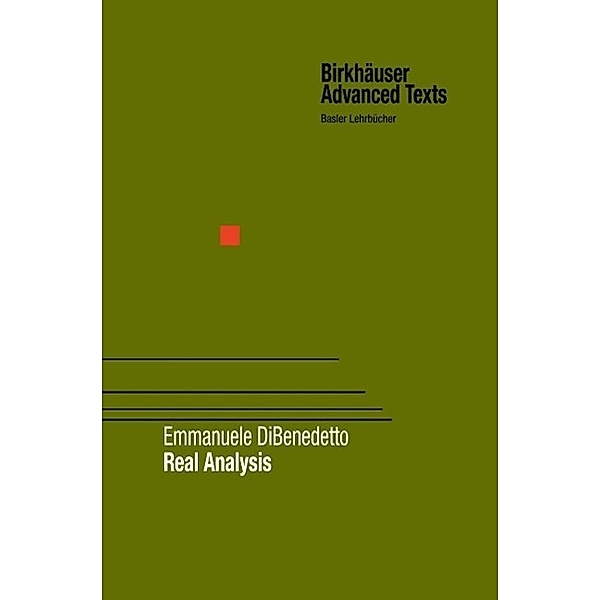 Real Analysis / Birkhäuser Advanced Texts Basler Lehrbücher, Emmanuele DiBenedetto
