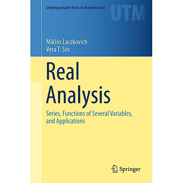 Real Analysis / Undergraduate Texts in Mathematics Bd.3, Miklós Laczkovich, Vera T. Sós