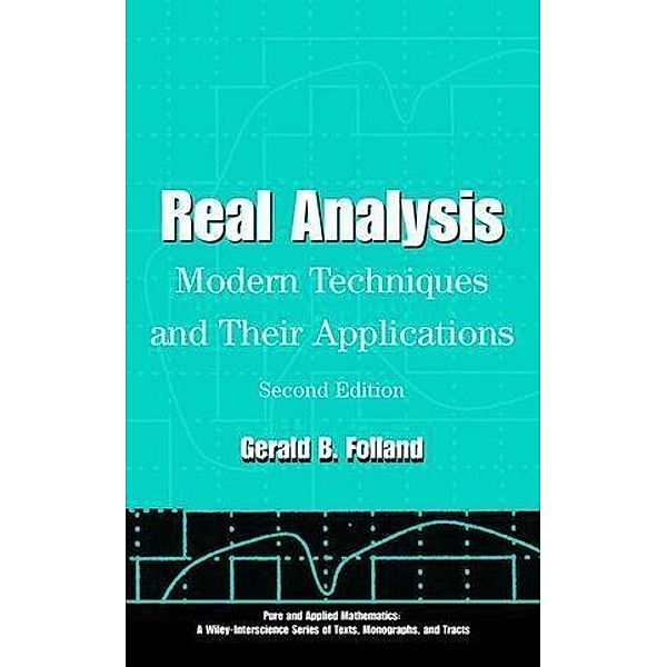 Real Analysis / Wiley Series in Pure and Applied Mathematics Bd.1, Gerald B. Folland