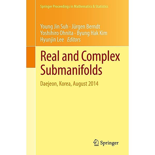 Real and Complex Submanifolds / Springer Proceedings in Mathematics & Statistics Bd.106