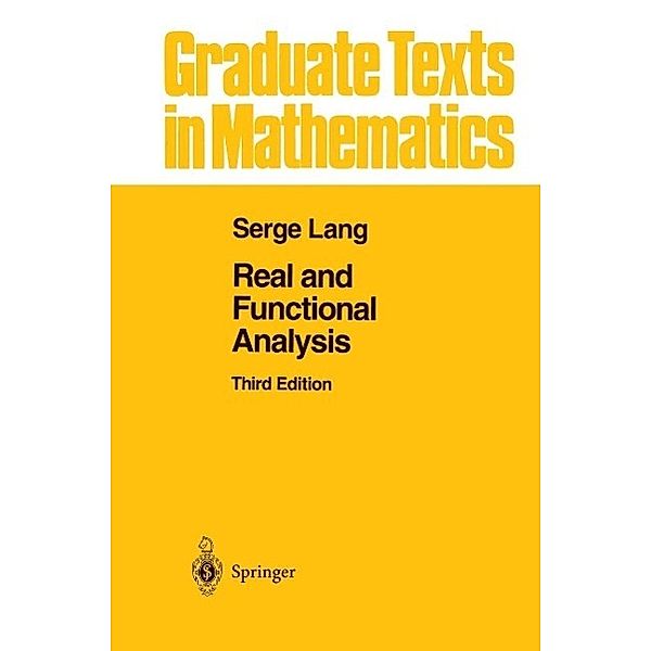 Real and Functional Analysis / Graduate Texts in Mathematics Bd.142, Serge Lang